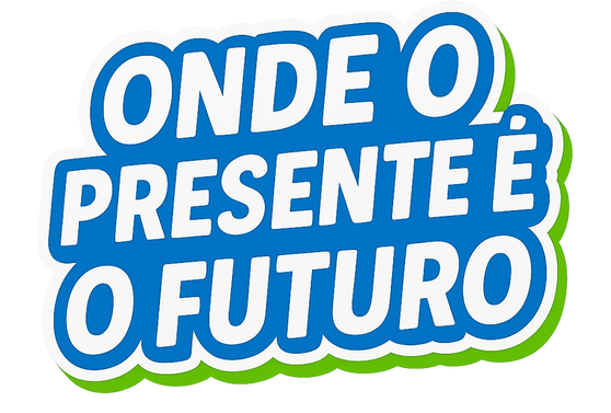 Onde o presente é o futuro